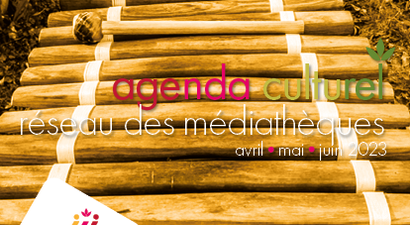 L'agenda culurel de vos médiathèques
