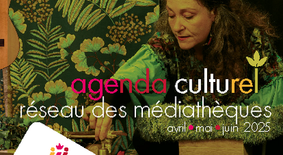L'agenda culturel de vos médiathèques